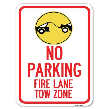 Signmission Fire Lane Tow Zone W/ Graphic Heavy-Gauge Aluminum Rust Proof Parking Sign, 18" x 24", A-1824-23980 A-1824-23980